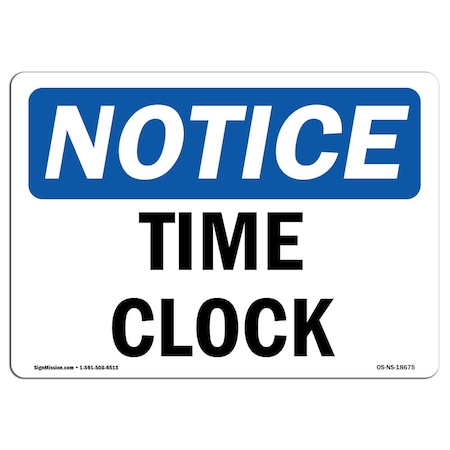 Signmission Safety Sign, OSHA Notice, 18" Height, Aluminum, Time Clock Sign, Landscape OS-NS-A-1824-L-18675